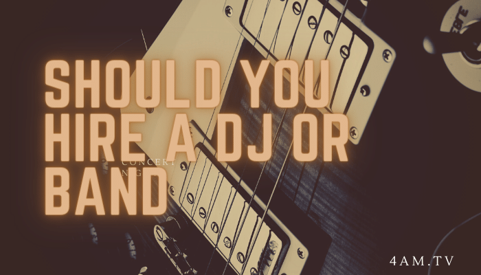 Hire a dj or band?